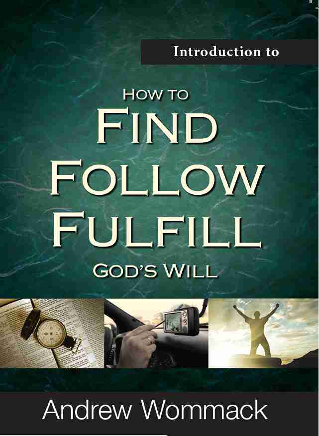 Introduction to How to Find, Follow, Fulfill God’s Will (Booklet)