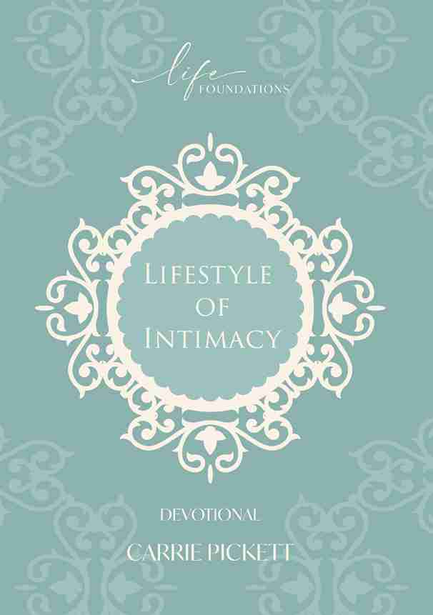 Life Foundations - LifeStyle Of Intimacy Devotional